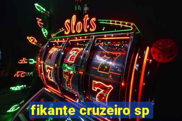 fikante cruzeiro sp